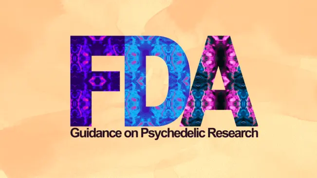 Unpacking FDA’s Draft Guidance on Psychedelic Research for Clinical Success
